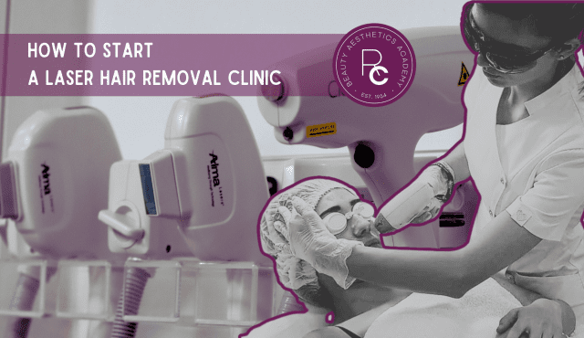 How to start a laser hair removal clinic